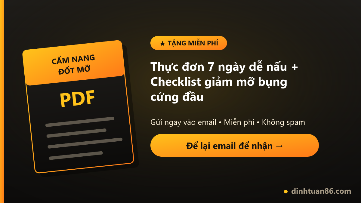 Nhận miễn phí thực đơn 7 ngày và checklist giảm mỡ bụng cứng đầu
